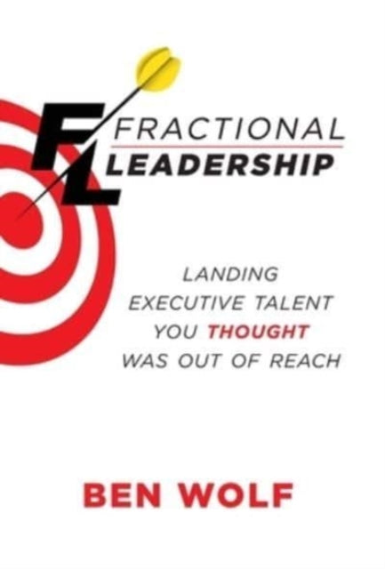 Book cover of: Fractional Leadership. By: Ben Wolf