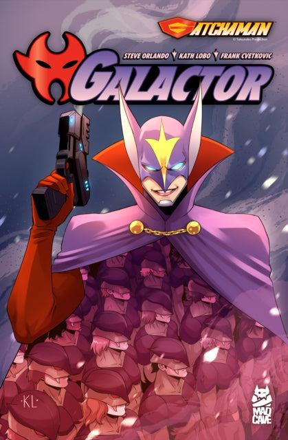 Book cover of: Gatchaman: Galactor. By: Steve Orlando