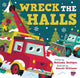 Book cover of: Wreck the Halls. By: Melinda Lee Rathjen