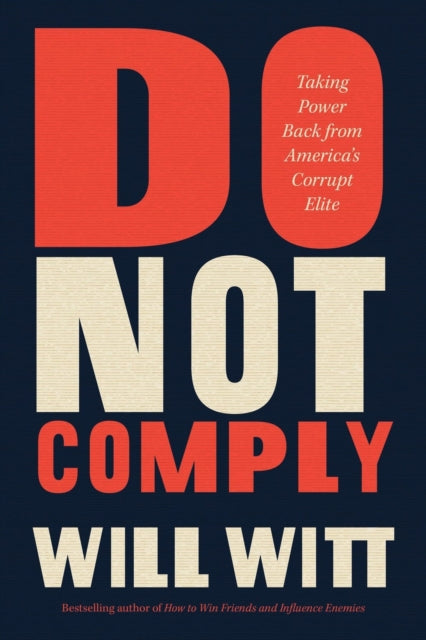 Book cover of: Do Not Comply. By: Will Witt