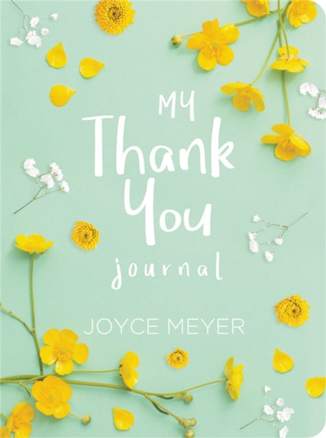 Book cover of: My Thank You Journal. By: Joyce Meyer