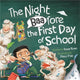 Book cover of: The Night Baafore the First Day of School. By: Dawn Young