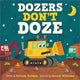 Book cover of: Dozers Don't Doze