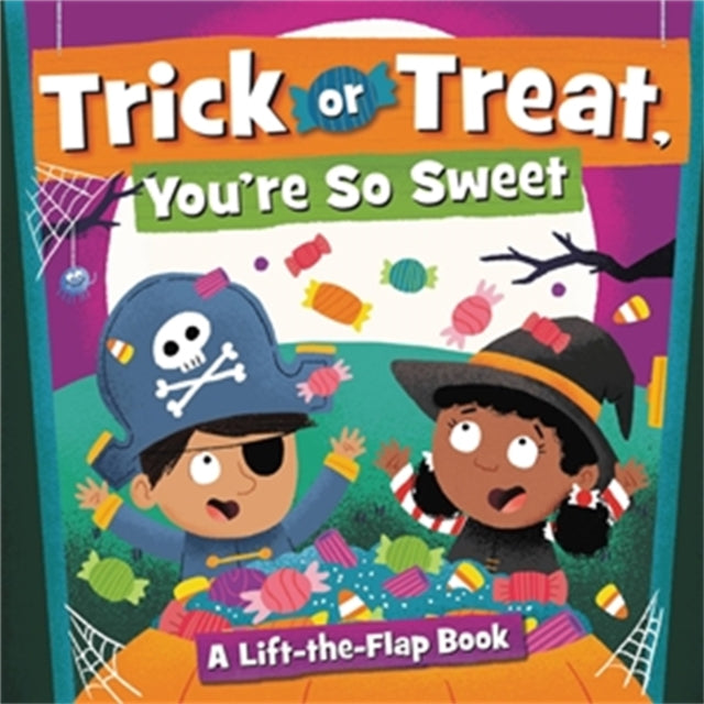 Book cover of: Trick or Treat, You're So Sweet!. By: WorthyKids