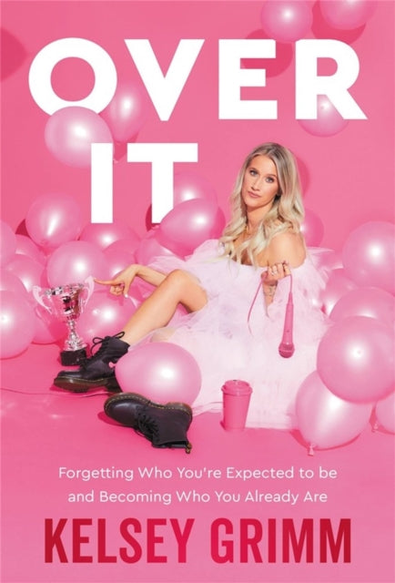 Book cover of: Over It. By: Kelsey Grimm