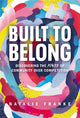 Book cover of: Built to Belong. By: Natalie Franke