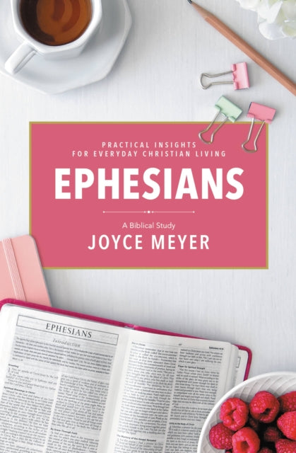 Book cover of: Ephesians: A Biblical Study. By: Joyce Meyer