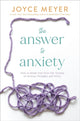 Book cover of: The Answer to Anxiety. By: Joyce Meyer