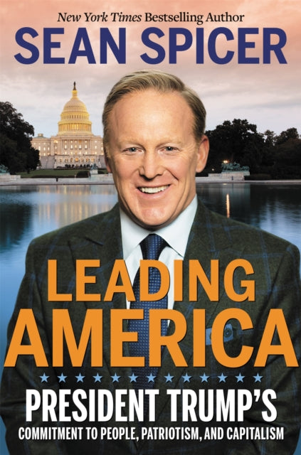 Book cover of: Leading America. By: Sean Spicer