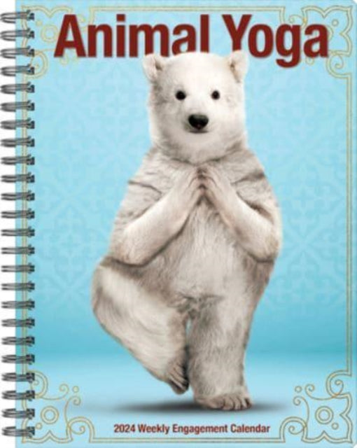 Book cover of: Animal Yoga 2024 6.5 X 8.5 Engagement Calendar