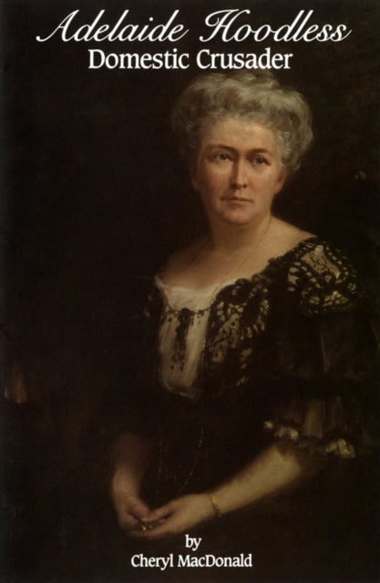 Book cover of: Adelaide Hoodless. By: C. Macdonald