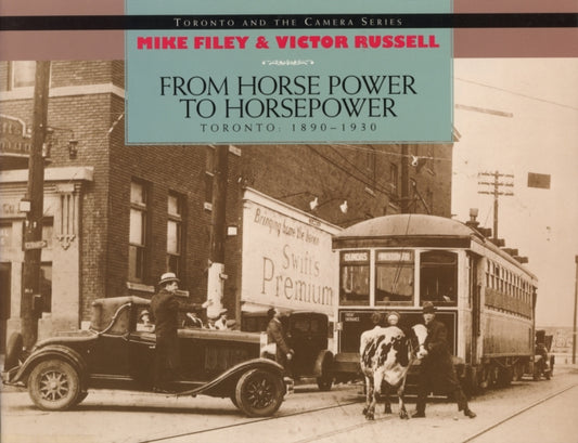 Book cover of: From Horse Power to Horsepower. By: Mike Filey