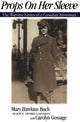 Book cover of: Props on Her Sleeve. By: Carolyn Gossage