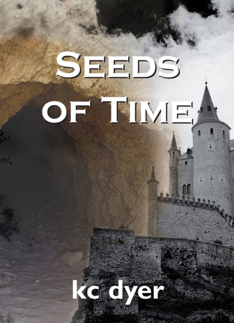 Book cover of: Seeds of Time. By: kc dyer
