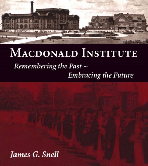 Book cover of: Macdonald Institute. By: James Snell