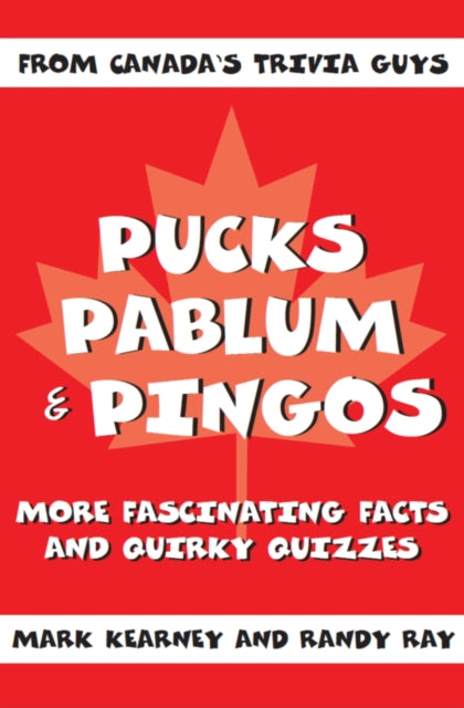 Book cover of: Pucks, Pablum and Pingos. By: Mark Kearney
