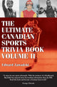 Book cover of: Ultimate Canadian Sports Trivia Book. By: Edward Zawadzki