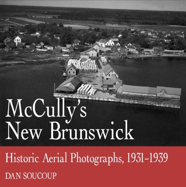 Book cover of: McCully's New Brunswick. By: Dan Soucoup