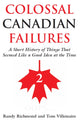 Book cover of: Colossal Canadian Failures 2. By: Randy Richmond