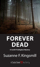 Book cover of: Forever Dead. By: Suzanne Kingsmill