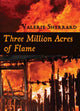 Book cover of: Three Million Acres of Flame. By: Valerie Sherrard