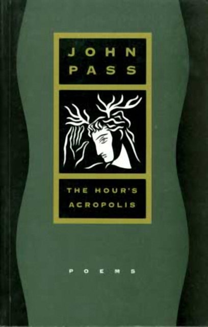 Book cover of: Hour's Acropolis. By: John Pass