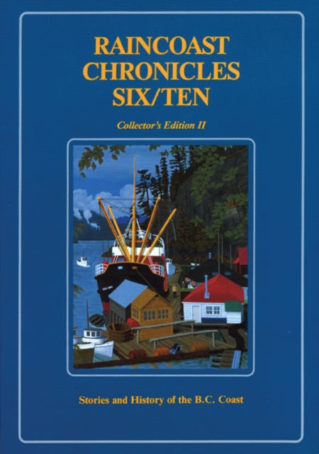 Book cover of: Raincoast Chronicles Six/Ten. By: Howard White