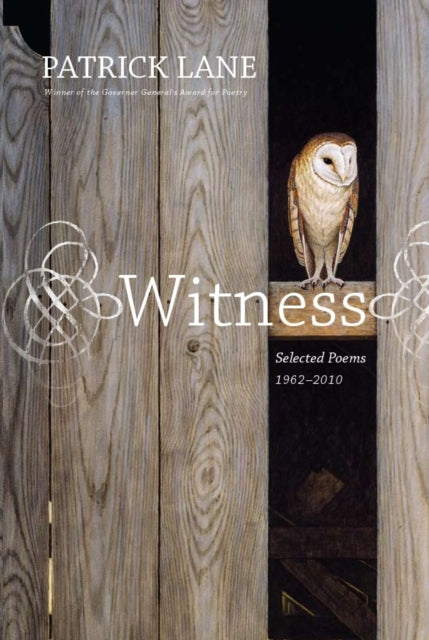 Book cover of: Witness. By: Patrick Lane