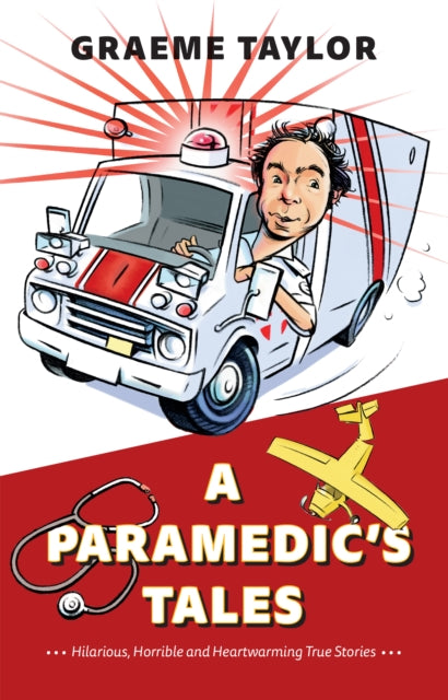 Book cover of: Paramedic's Tales. By: Graeme Taylor