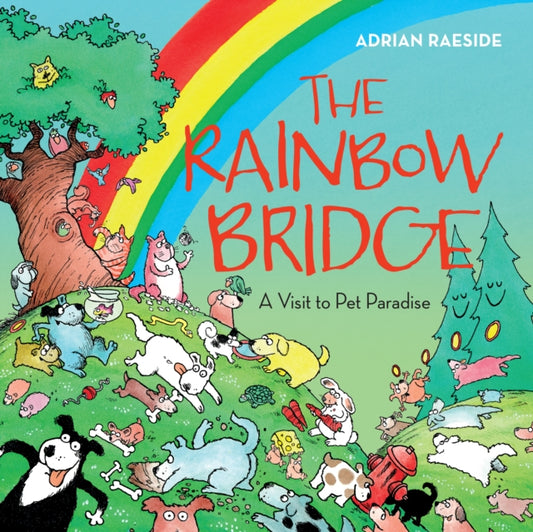 Book cover of: Rainbow Bridge. By: Adrian Raeside