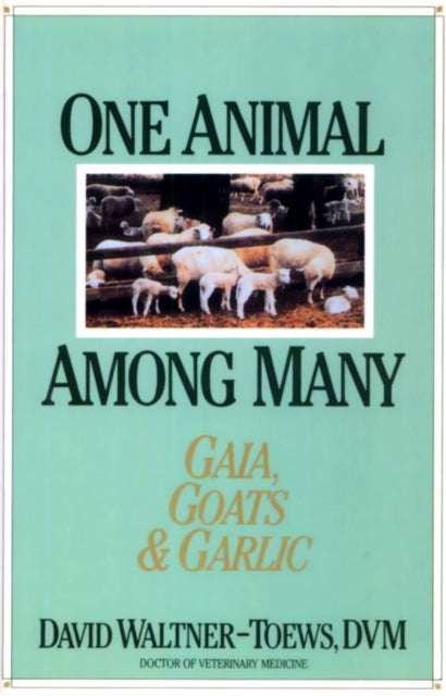 Book cover of: One Animal Among Many. By: David Waltner-Toens