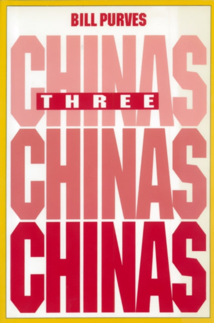Book cover of: Three Chinas. By: Bill Purves