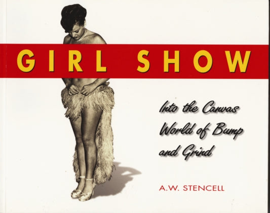 Book cover of: Girl Shows. By: A. W. Stencell