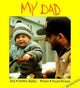 Book cover of: My Dad. By: Debbie Bailey