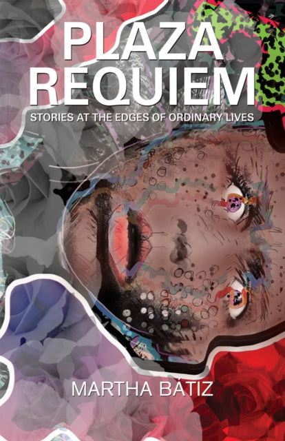 Book cover of: Plaza Requiem. By: Martha Bátiz
