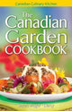 Book cover of: Canadian Garden Cookbook, The. By: Jennifer Sayers Bajger
