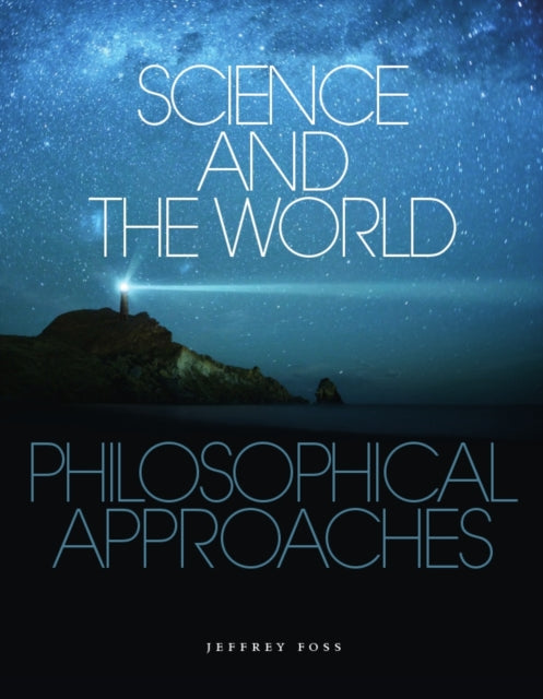 Book cover of: Science and the World. By: Jeffrey Foss