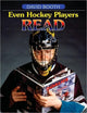 Book cover of: Even Hockey Players Read. By: David W. Booth
