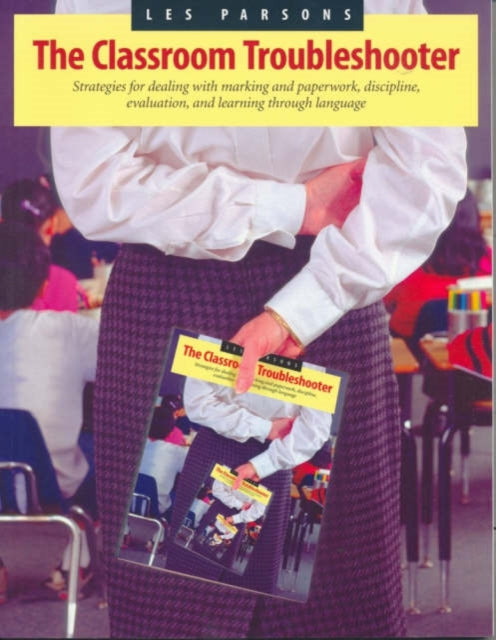 Book cover of: Classroom Troubleshooter. By: Les Parsons