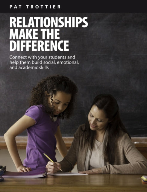 Book cover of: Relationships Make the Difference. By: Patricia Ann Trottier