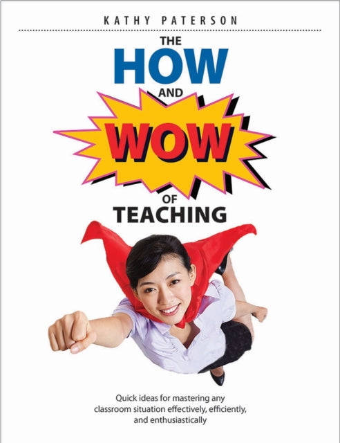 Book cover of: How & Wow of Teaching. By: Kathy Paterson