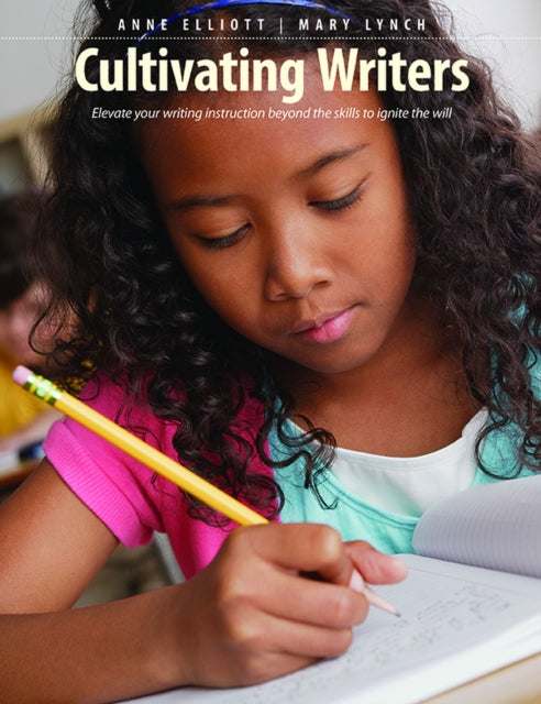Book cover of: Cultivating Writers. By: Anne Elliott