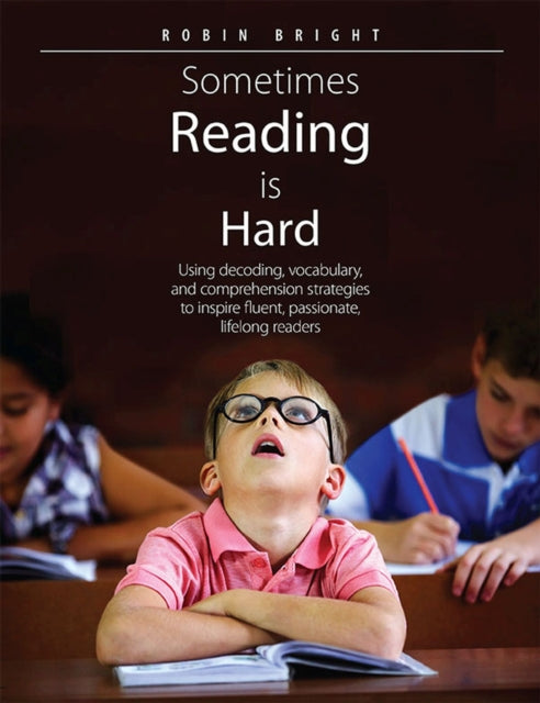 Book cover of: Sometimes Reading is Hard. By: Robin Bright
