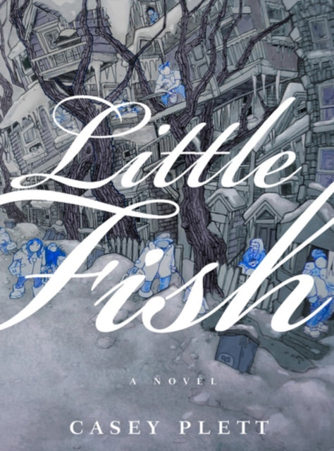 Book cover of: Little Fish. By: Casey Plett