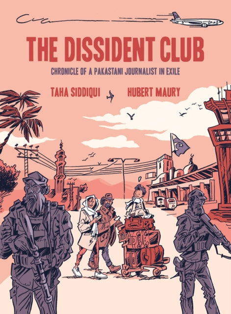 Book cover of: Dissident Club. By: Taha Siddiqui