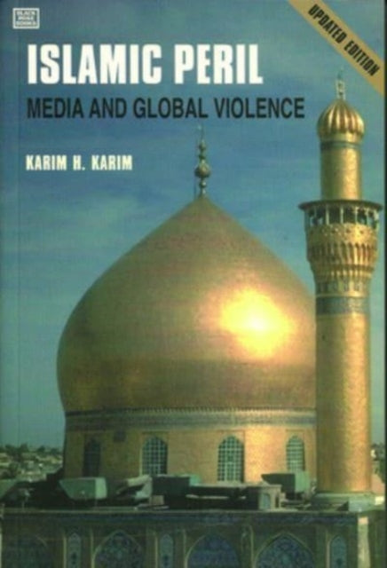 Book cover of: Islamic Peril. By: Karim H. Karim