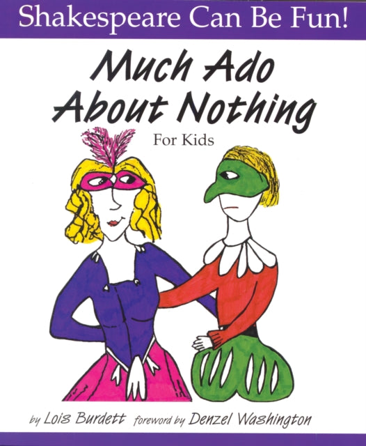 Book cover of: Much Ado About Nothing for Kids. By: Lois Burdett
