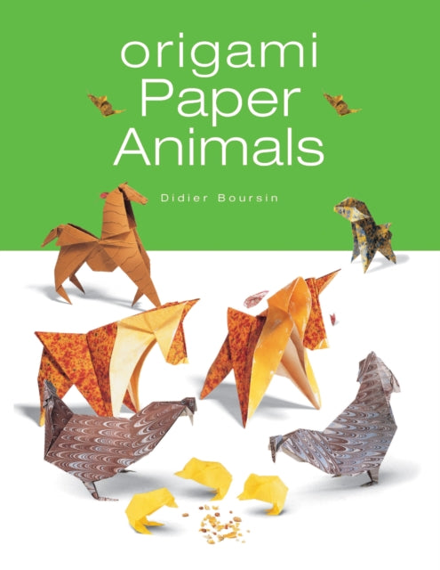 Book cover of: Origami Paper Animals. By: Didier Boursin