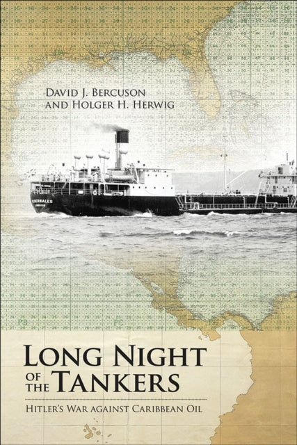 Book cover of: Long Night of the Tankers. By: David J. Bercuson