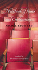 Book cover of: Notebook of Roses and Civilization. By: Nicole Brossard